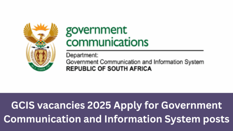 GCIS vacancies 2025: Apply for Government Communication and Information System posts