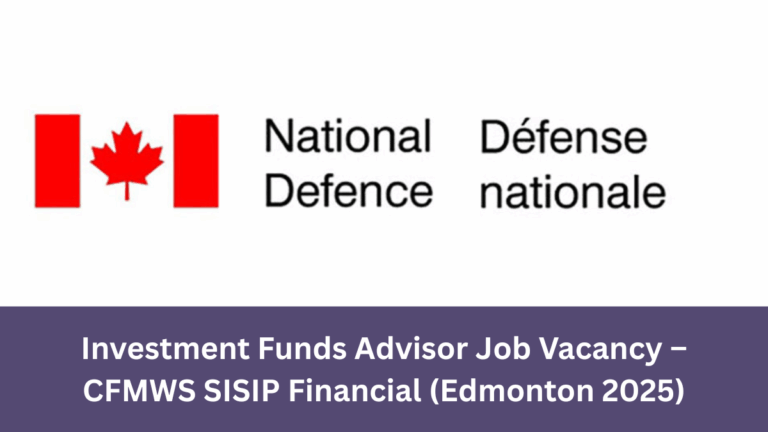 Investment Funds Advisor – CFMWS SISIP Financial Edmonton 2025
