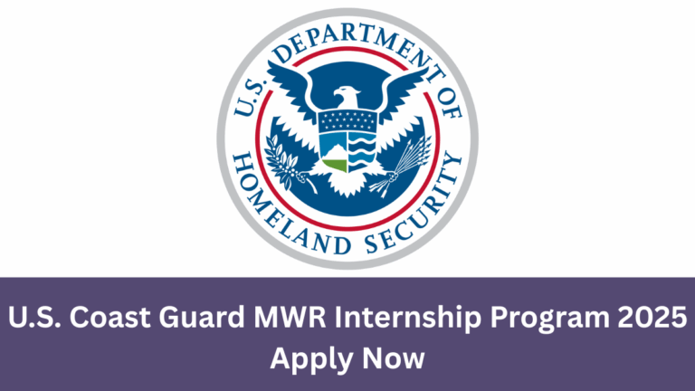 U.S. Coast Guard MWR Internship Program 2025 | Apply Now