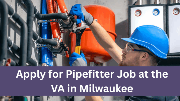 How to Apply for Pipefitter Job at the VA in Milwaukee