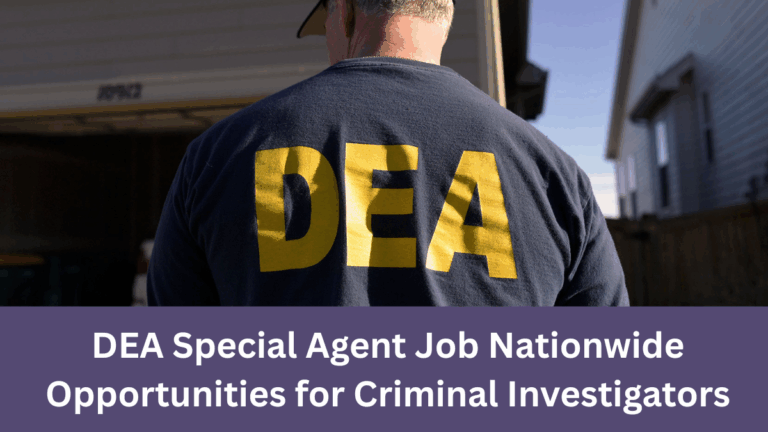 Become a DEA Special Agent: Nationwide Opportunities for Criminal Investigators