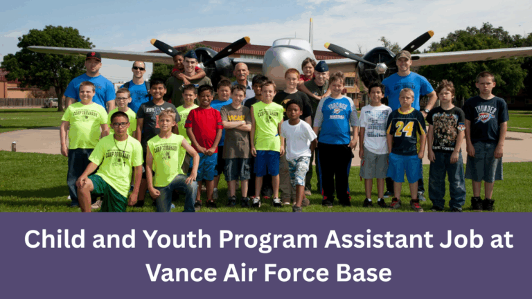 Join Us as a Child and Youth Program Assistant at Vance Air Force Base