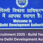 DDA Recruitment 2025 - Build Your Career with the Delhi Development Authority