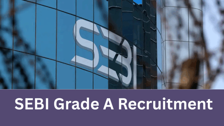 SEBI Grade A Recruitment: Your Opportunity to Join India's Top Financial Regulator