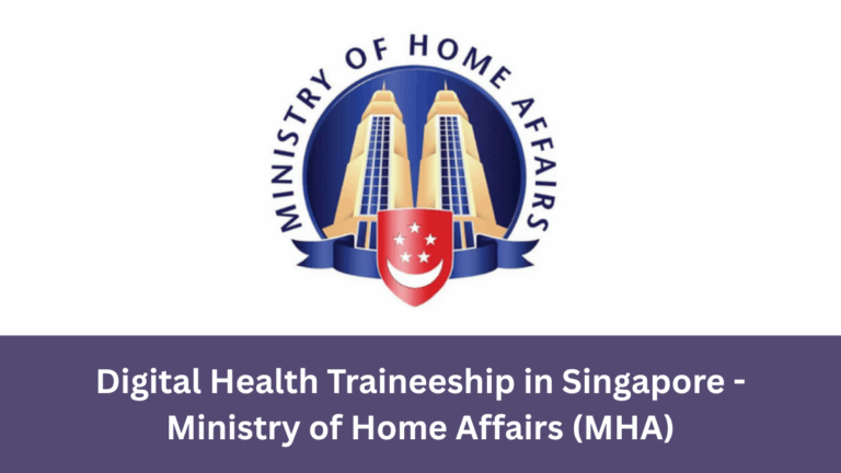 Digital Health Traineeship in Singapore - Ministry of Home Affairs (MHA)