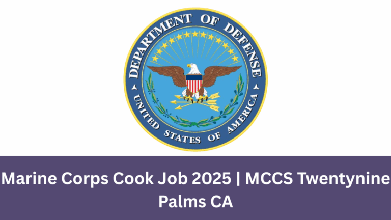 Marine Corps Cook Job 2025 | MCCS Twentynine Palms CA