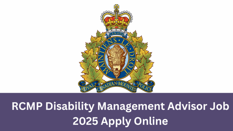 RCMP Disability Management Advisor Job 2025 | Apply Online
