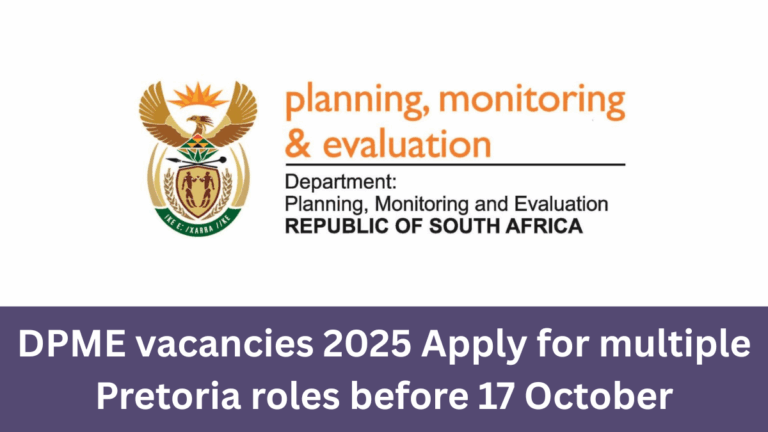 DPME vacancies 2025: Apply for multiple Pretoria roles before 17 October
