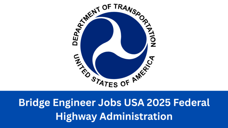 Bridge Engineer Jobs USA 2025 | Federal Highway Administration Bridge Engineer Jobs USA 2025 | Federal Highway Administration