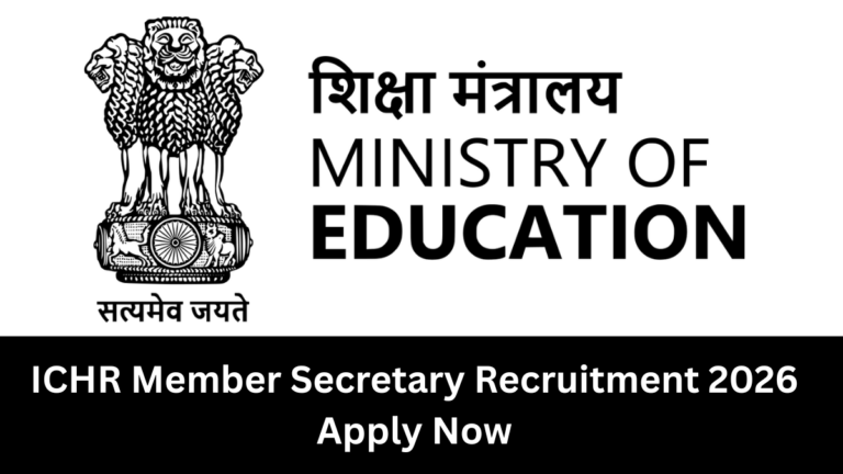 ICHR Member Secretary Recruitment 2026 | Apply Now