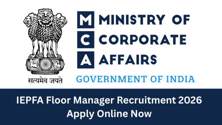 IEPFA Floor Manager Recruitment 2026 | Apply Online Now