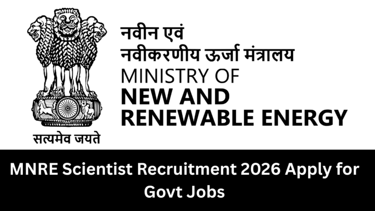 MNRE Scientist Recruitment 2026 | Apply for Govt Jobs