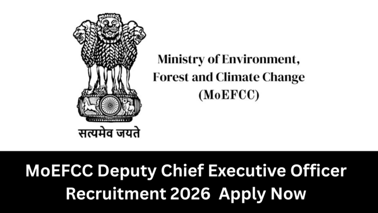 MoEFCC Deputy Chief Executive Officer Recruitment 2026 | Apply Now