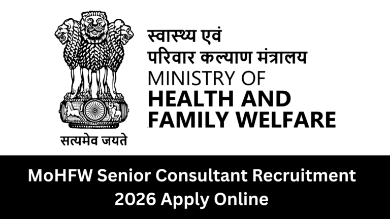 MoHFW Senior Consultant Recruitment 2026 | Apply Online