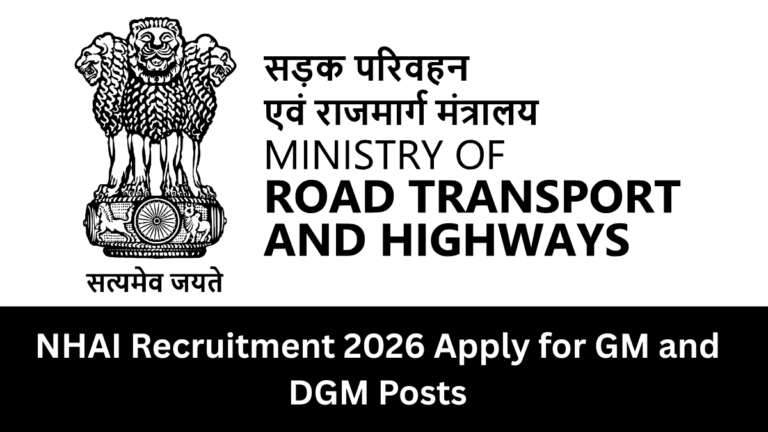 NHAI Recruitment 2026 | Apply for GM and DGM Posts