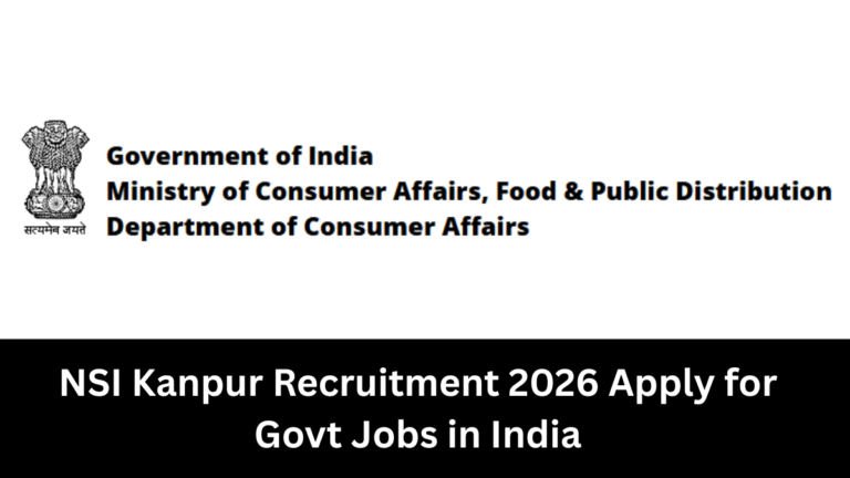 NSI Kanpur Recruitment 2026 | Apply for Govt Jobs in India