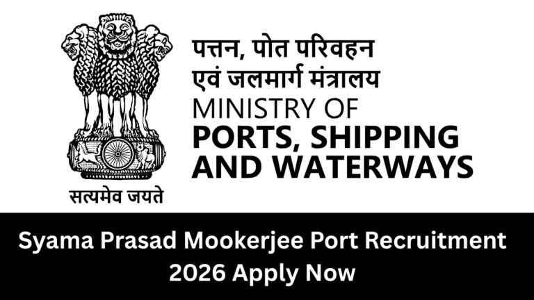 Syama Prasad Mookerjee Port Recruitment 2026 | Apply Now